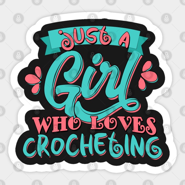 Just A Girl Who Loves Crocheting Crochet Gift design Sticker by theodoros20